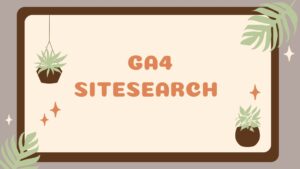 GA4 sitesearch