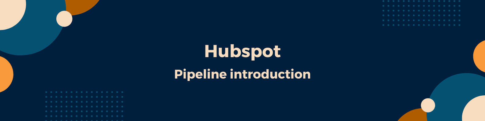 hubspot Pipeline introduction