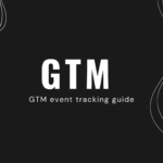 掌握 GTM 事件追蹤：基礎教學以及安裝指南