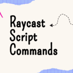 Raycast Script Commands：釋放 Mac 效率的魔力